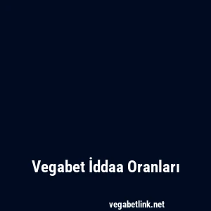 Vegabet İddaa Oranları