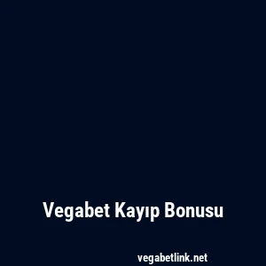 Vegabet Kayıp Bonusu